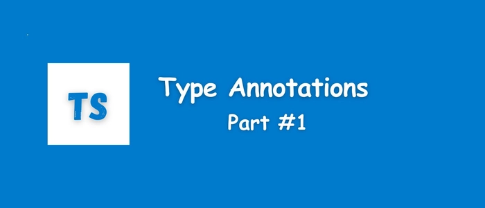 Type Annotations